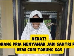 Polisi Ungkap Aksi Gila Pria Berpakaian Santriwati Curi Tabung Gas di Ponpes – Begini Cara Pelaku Bobol Asrama!